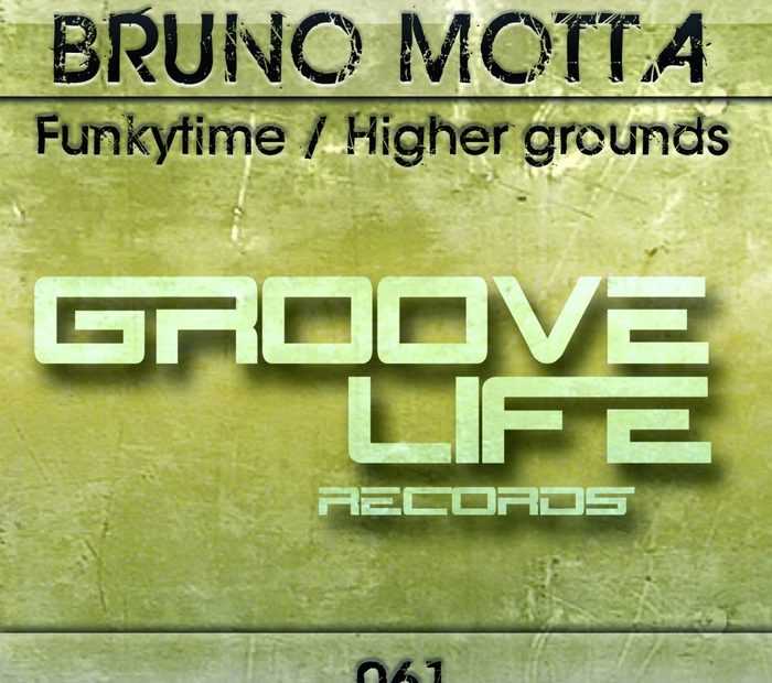 BRUNO MOTTA - Funkytime/Higher Grounds