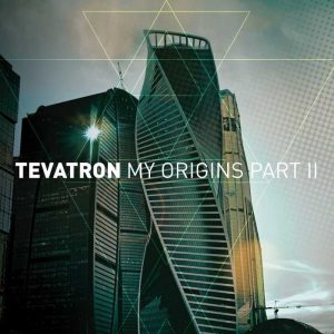 TEVATRON - My Origins (Part 2)