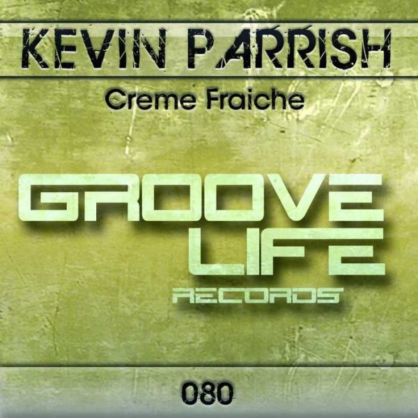 PARRISH, Kevin - Creme Fraiche